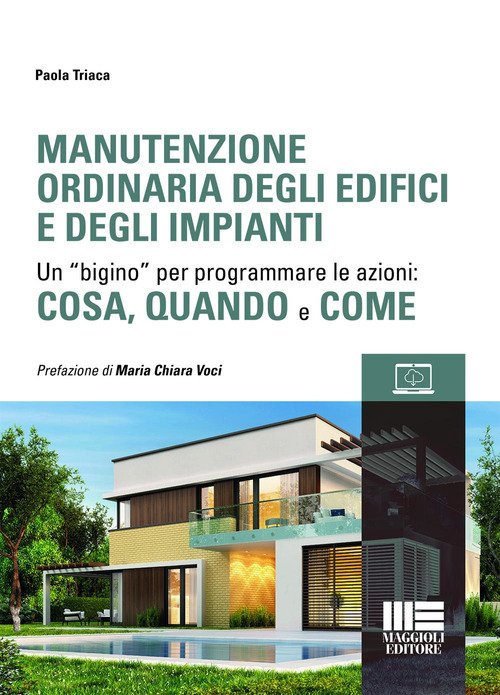Manutenzione ordinaria degli edifici e degli impianti. Un "bigino" per programmare le azioni: cosa, quando e come