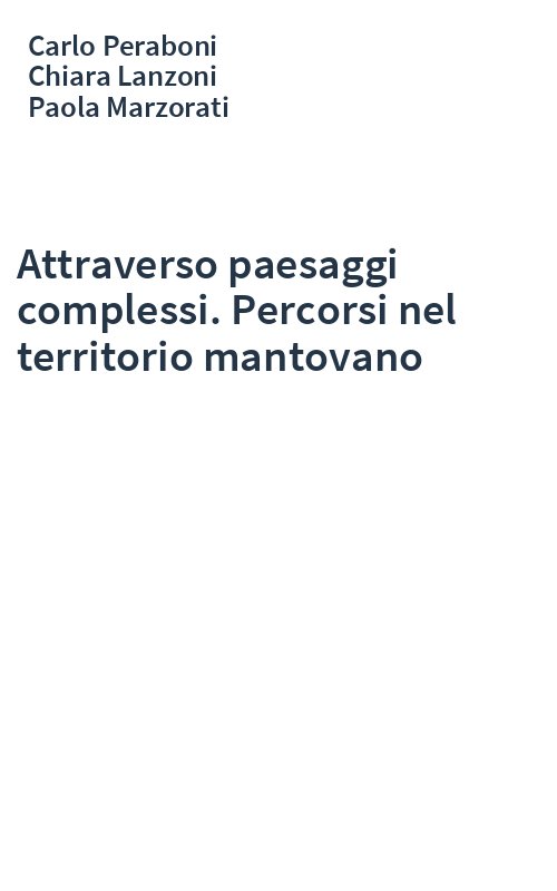 Attraverso paesaggi complessi. Percorsi nel territorio mantovano