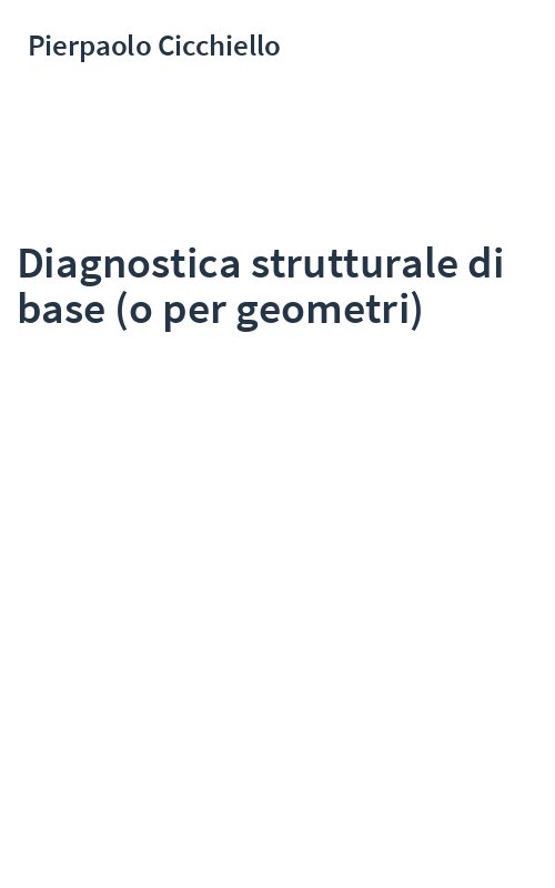 Diagnostica strutturale di base (o per geometri)