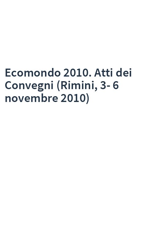 Ecomondo 2010. Atti dei Convegni (Rimini, 3-6 novembre 2010)