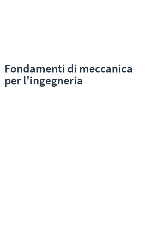Fondamenti di meccanica per l'ingegneria