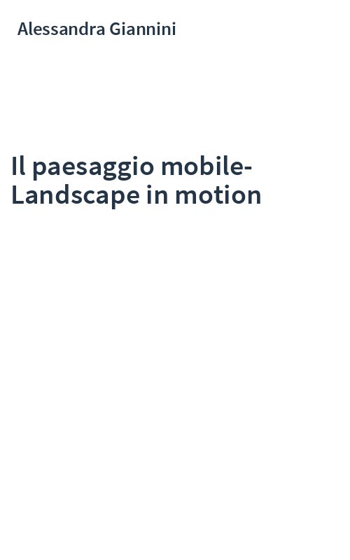 Il paesaggio mobile-Landscape in motion