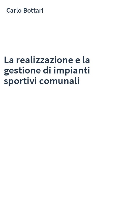 La realizzazione e la gestione di impianti sportivi comunali