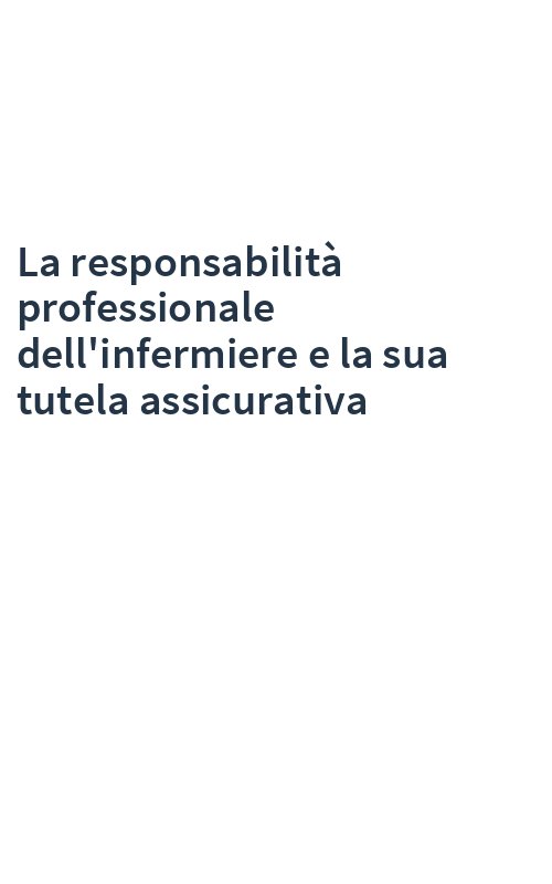 La responsabilità professionale dell'infermiere e la sua tutela assicurativa
