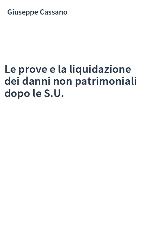 Le prove e la liquidazione dei danni non patrimoniali dopo le S.U.