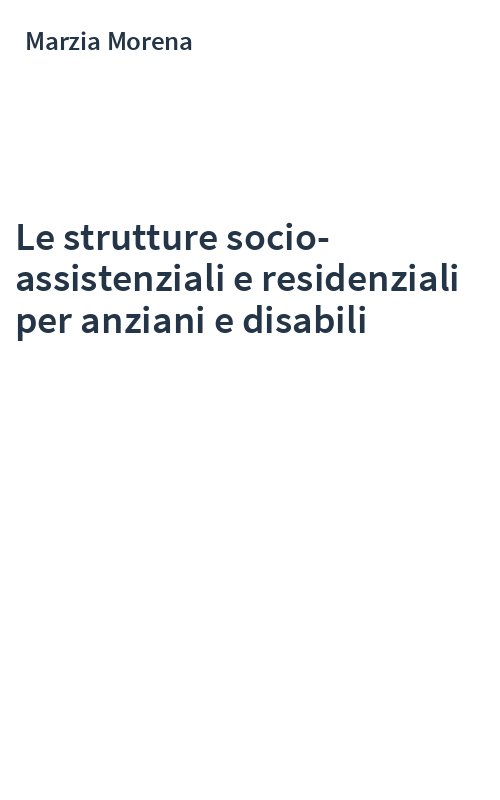 Le strutture socio-assistenziali e residenziali per anziani e disabili