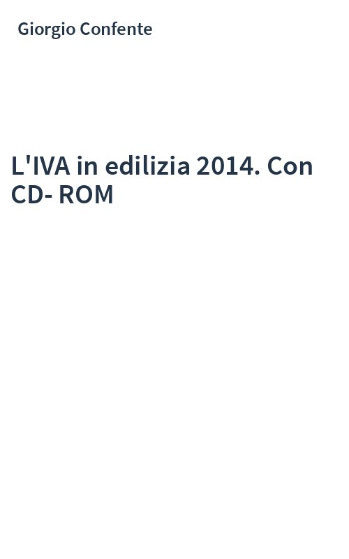 L'IVA in edilizia 2014. Con CD-ROM