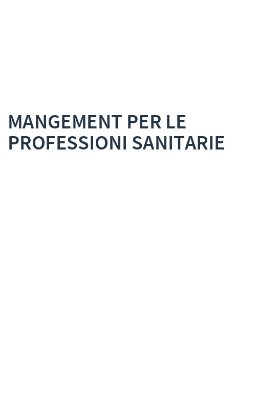 MANGEMENT PER LE PROFESSIONI SANITARIE
