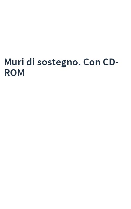 Muri di sostegno. Con CD-ROM