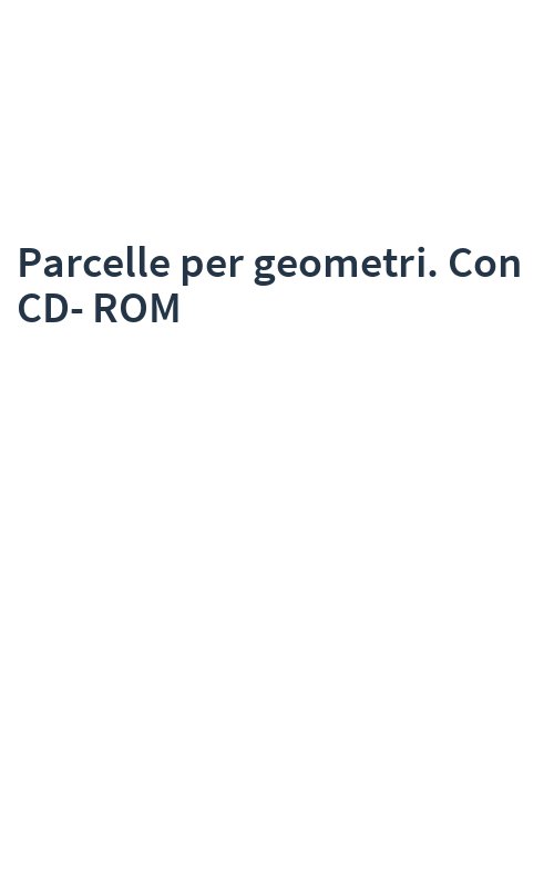 Parcelle per geometri. Con CD-ROM