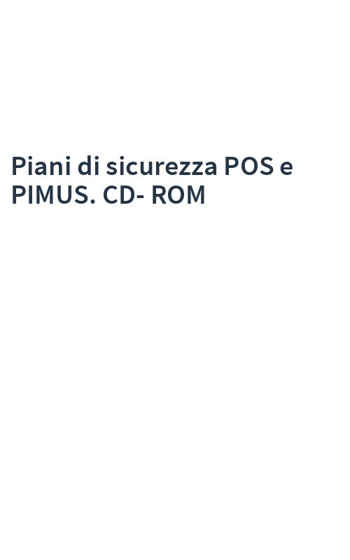 Piani di sicurezza POS e PIMUS. CD-ROM
