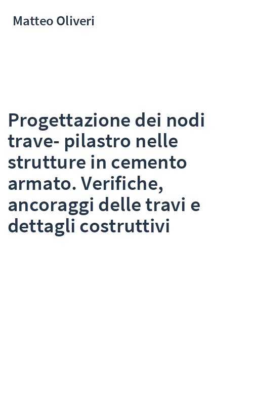 Progettazione dei nodi trave-pilastro nelle strutture in cemento armato. Verifiche, ancoraggi delle travi e dettagli costruttivi