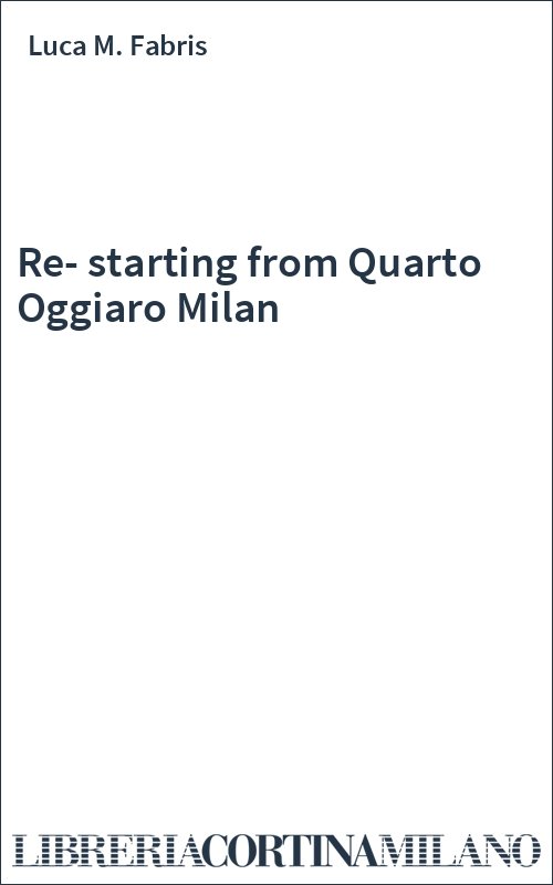 Re-starting from Quarto Oggiaro Milan