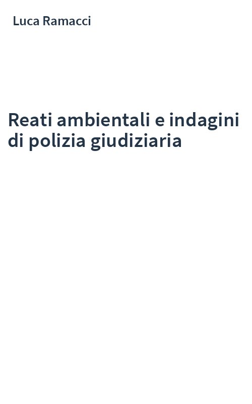 Reati ambientali e indagini di polizia giudiziaria