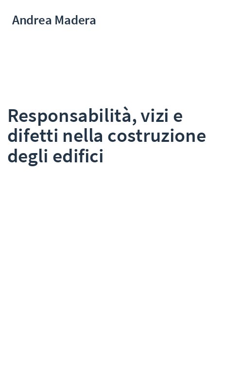 Responsabilità, vizi e difetti nella costruzione degli edifici