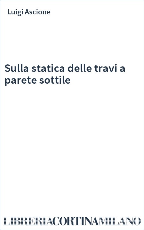 Sulla statica delle travi a parete sottile