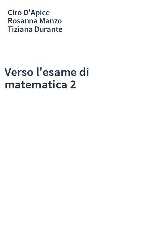 Verso l'esame di matematica 2