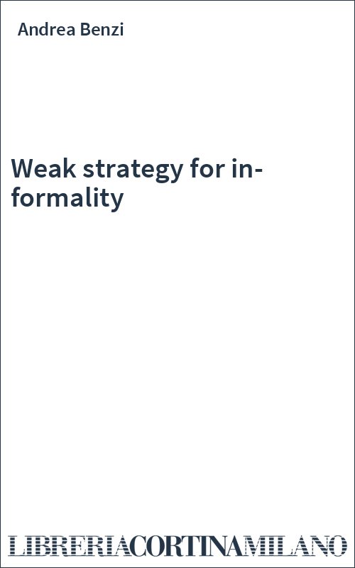 Weak strategy for in-formality