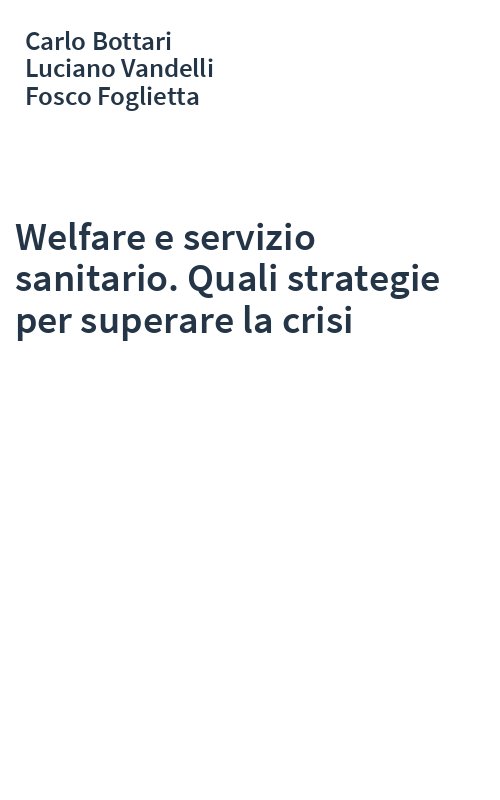 Welfare e servizio sanitario. Quali strategie per superare la crisi