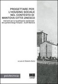 Progettare per l'Housing sociale nel contesto di Mantova città Unesco