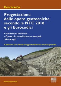 Progettazione delle opere geotecniche secondo le NTC 2018 e gli Eurocodici