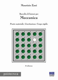 Raccolta di lezioni per meccanica. Punto materiale. Gravitazione. Corpo rigido