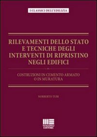 Rilevamenti dello stato e tecniche degli interventi di ripristino negli edifici. Costruzioni in cemento armato o in muratura