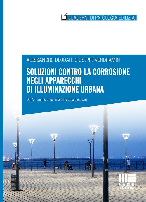 Soluzioni contro la corrosione negli apparecchi di illuminazione urbana. Dall'alluminio ai polimeri in ottica circolare