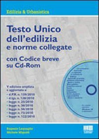 Testo unico dell'edilizia e norme collegate. Con CD-ROM