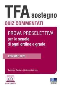 TFA Sostegno. Quiz commentati. Prova preselettiva per le scuole di ogni ordine e grado