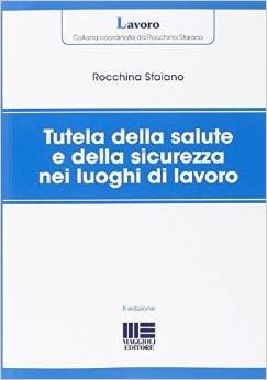 Tutela della salute e della sicurezza nei luoghi di lavoro