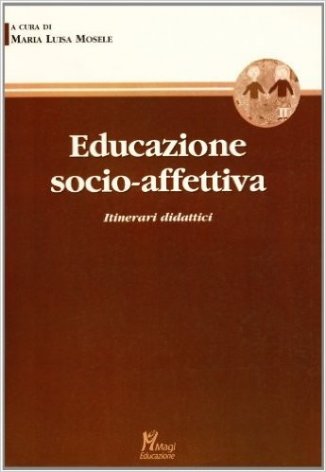 Educazione socio-affettiva. Itinerari didattici