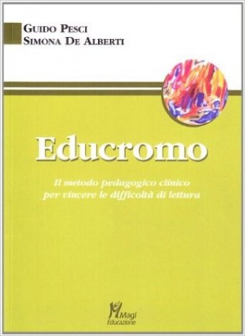 Educromo. Il metodo pedagogico clinico per vincere le difficoltà di lettura