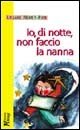 Io, di notte, non faccio la nanna