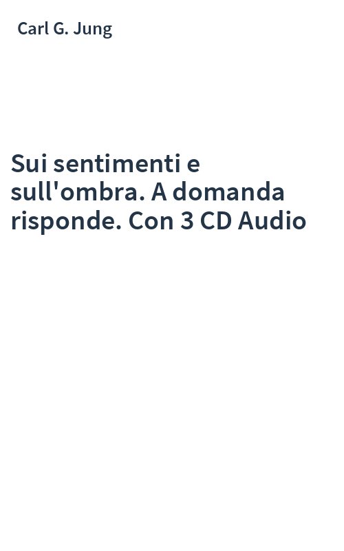 Sui sentimenti e sull'ombra. A domanda risponde. Con 3 CD Audio