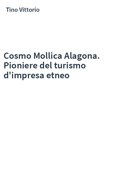 Cosmo Mollica Alagona. Pioniere del turismo d'impresa etneo