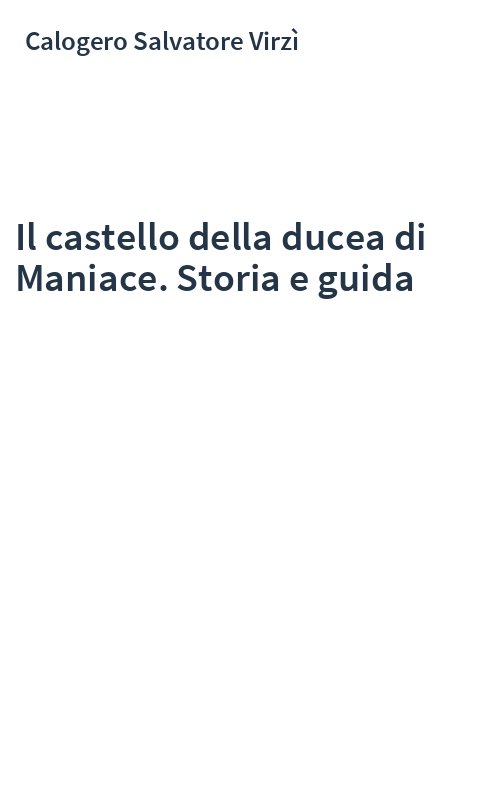 Il castello della ducea di Maniace. Storia e guida