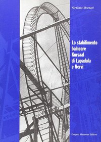 Lo stabilimento balneare Kursaal di Lapadula e Nervi