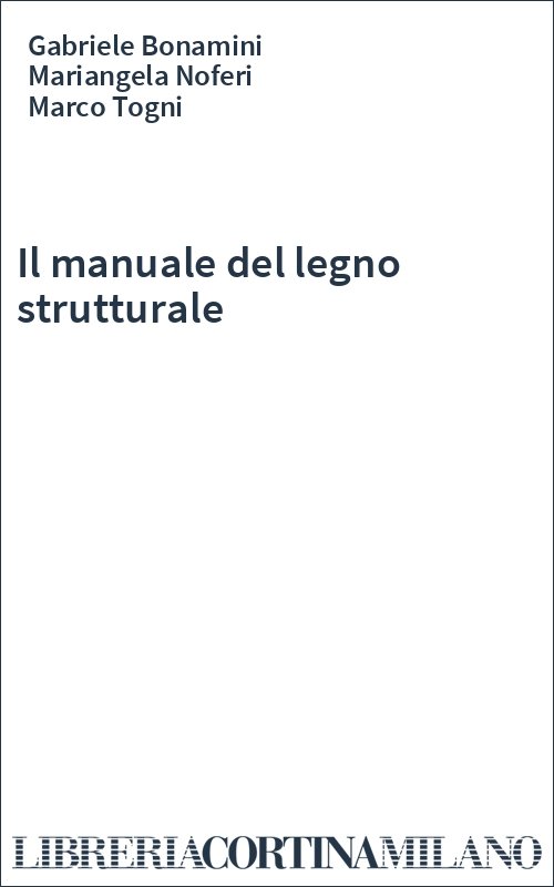 Il manuale del legno strutturale