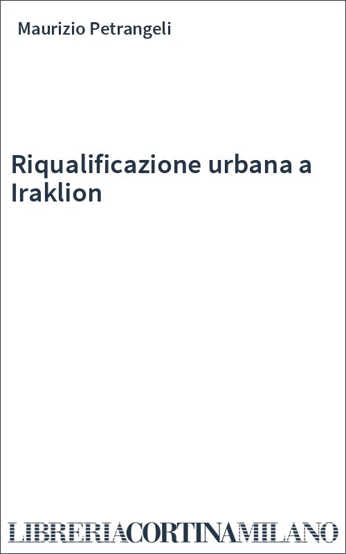 Riqualificazione urbana a Iraklion