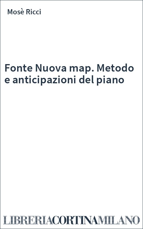 Fonte Nuova map. Metodo e anticipazioni del piano
