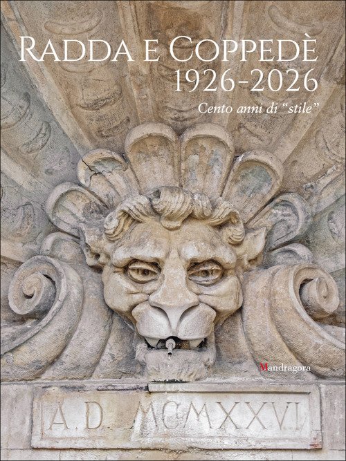Radda e Coppedè 1926-2026 Cento anni di «stile»