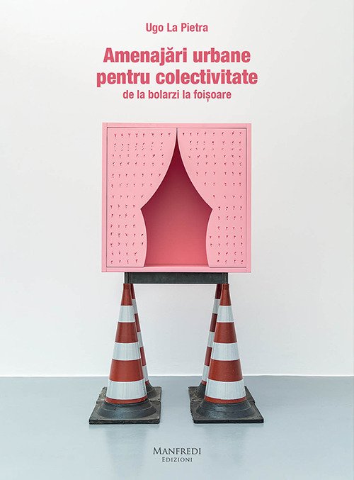Attrezzature urbane per la collettività dai dissuasori ai gazebi. Ediz. romena