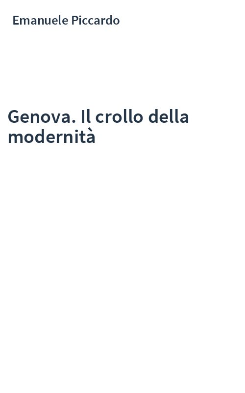 Genova. Il crollo della modernità