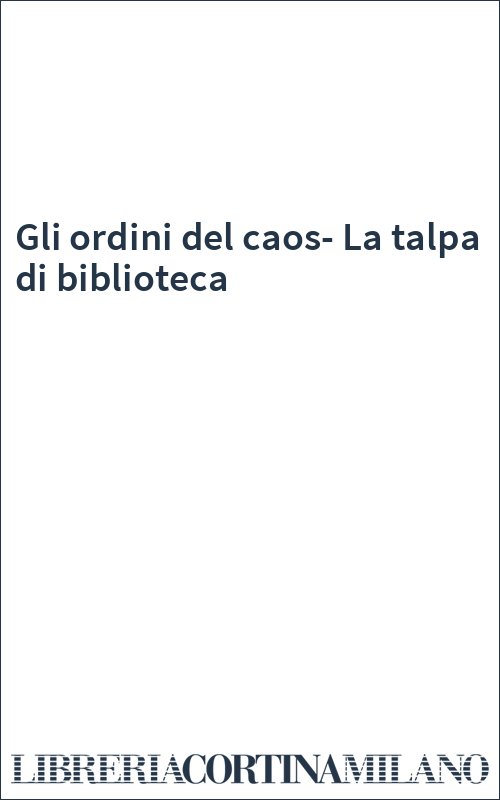 Gli ordini del caos-La talpa di biblioteca