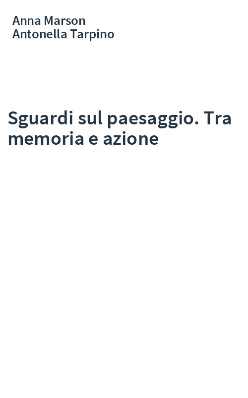 Sguardi sul paesaggio. Tra memoria e azione