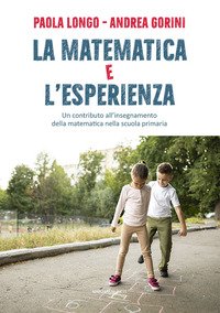 La matematica e l'esperienza. Un contributo all'insegnamento della matematica nella scuola primaria