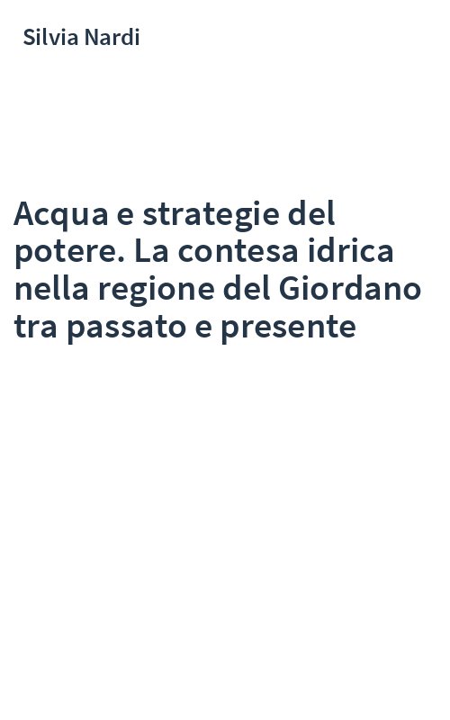 Acqua e strategie del potere. La contesa idrica nella regione del Giordano tra passato e presente