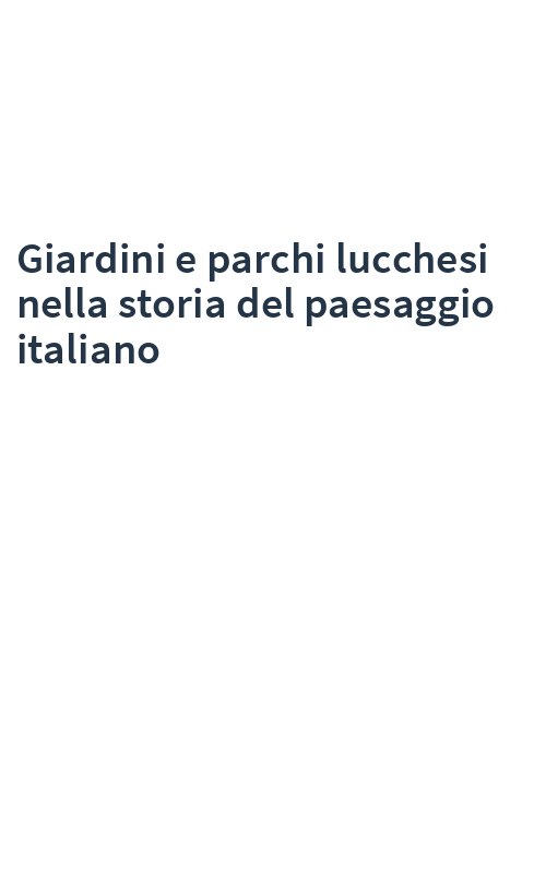 Giardini e parchi lucchesi nella storia del paesaggio italiano