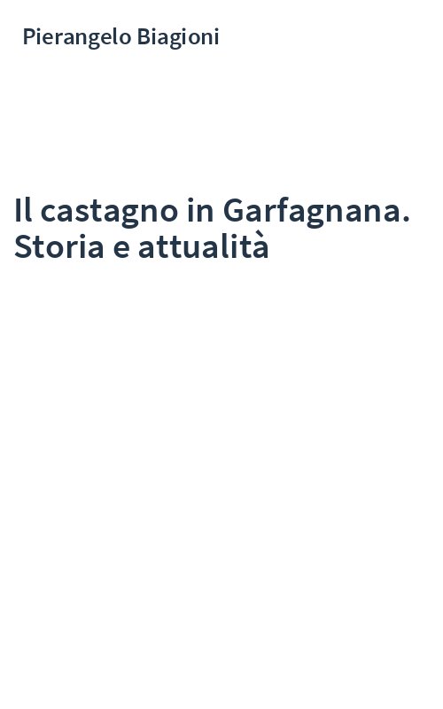 Il castagno in Garfagnana. Storia e attualità